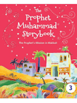 THE PROPHET MUHAMMAD STORYBOOK - 3